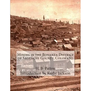 Mining in the Bonanza District of Saguache County, Colorado