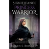 Significance of a Princess Warrior