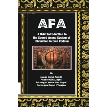 Afa: A Brief Introduction to the Sacred Anago System of Divination in Ewe Vodoun