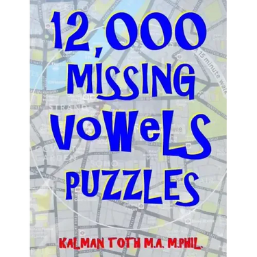 12,000 Missing Vowels Puzzles: Boost Your Brain Power While Having Fun