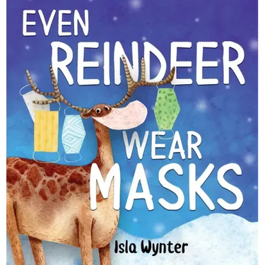 Even Reindeer Wear Masks