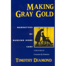 Making Gray Gold: Narratives of Nursing Home Care