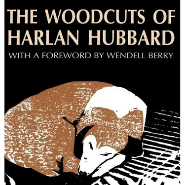 The Woodcuts of Harlan Hubbard
