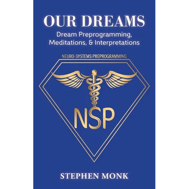 Our Dreams: Dream Preprogramming, Meditations, & Interpretations