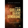 Thank You Guillain-Barré Syndrome