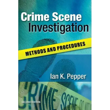 Crime Scene Investigation: Methods and Procedures
