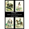 Bellangé's Soldiers of the French Republic and the Empire