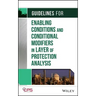 Guidelines for Enabling Conditions and Conditional Modifiers in Layer of Protection Analysis