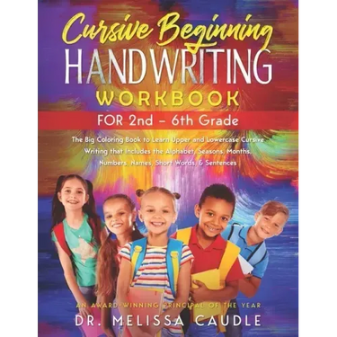 CURSIVE BEGINNING HANDWRITING WORKBOOK for 2nd - 6th GRADE: The Big Coloring Book to Learn Upper and Lowercase Cursive Writing That Includes the Alpha