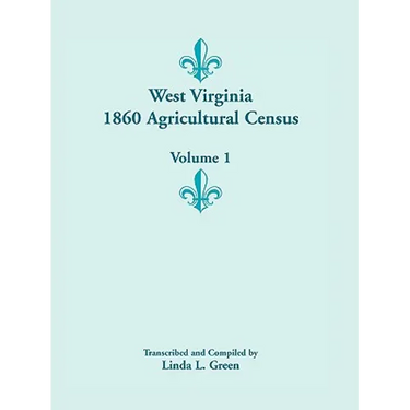 West Virginia 1860 Agricultural Census, Volume 1