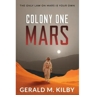 Colony One Mars: A SciFi Thriller