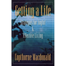 Getting a Life: Strategies for Joyful & Effective Living