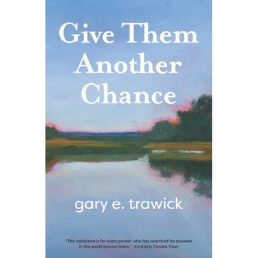 Give Them Another Chance: Essays