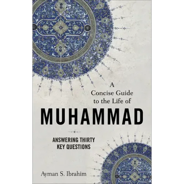 Concise Guide to the Life of Muhammad