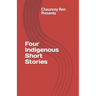Four Indigenous Short Stories