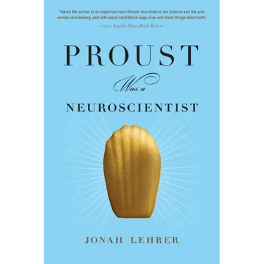 Proust Was a Neuroscientist