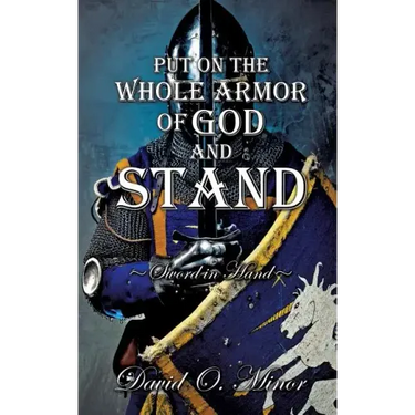 Put on the Whole Armor of God and Stand