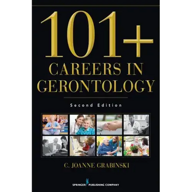 101+ Careers in Gerontology