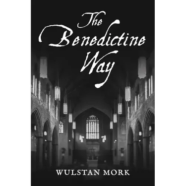 The Benedictine Way