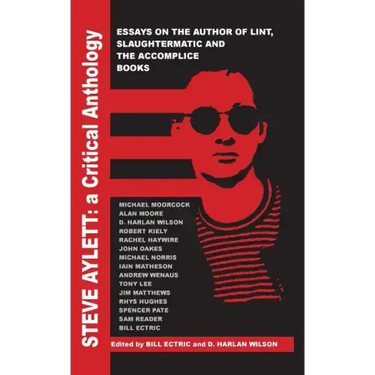 Steve Aylett: A Critical Anthology