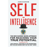 Self-Intelligence: The New Science-Based Approach for Reaching Your True Potential