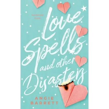 Love Spells and Other Disasters