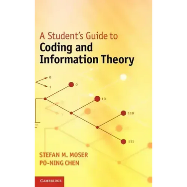 A Student's Guide to Coding and Information Theory