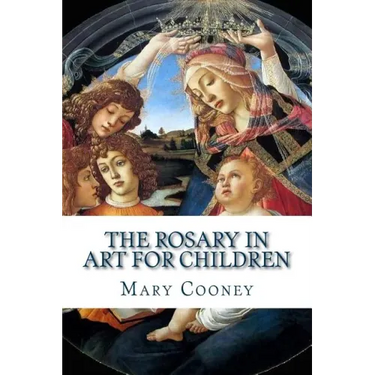 The Rosary in Art for Children