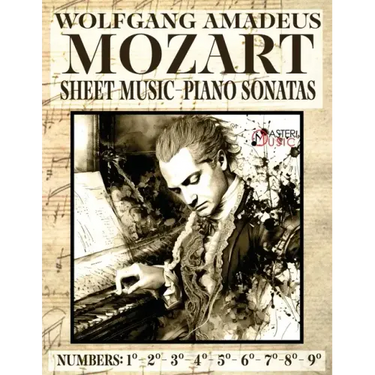 Mozart Wolfang Amadeus - Piano Sonatas - Sheet Music - Volume 1: Numbers: 1°2°3°4°5°6°7°8°9°