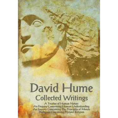David Hume - Collected Writings (Complete and Unabridged), a Treatise of Human Nature, an Enquiry Concerning Human Understanding, an Enquiry Concernin