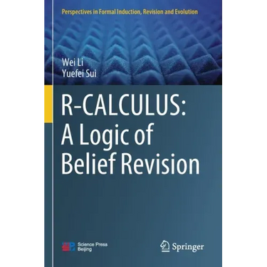 R-Calculus: A Logic of Belief Revision