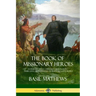 The Book of Missionary Heroes: Stories of Great Christian Missionaries - Their Lives, Methods and Training in God's Word