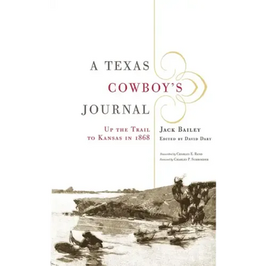 A Texas Cowboy's Journal: Up the Trail to Kansas in 1868 Volume 3