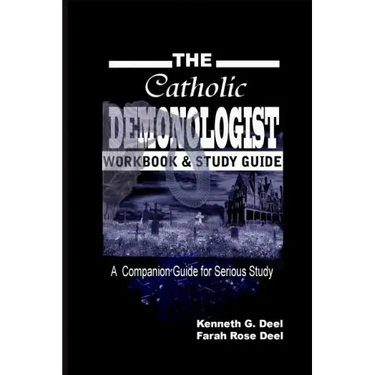 The Catholic Demonologist: Workbook and Study Guide: A companion guidebook for the serious Demonology study