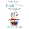 Draft Time: Write the First Draft of Your Novel