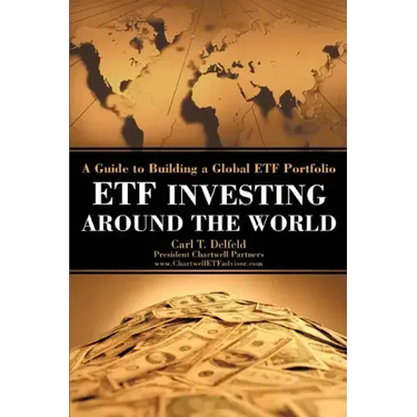 Etf Investing Around the World: A Guide to Building a Global Etf Portfolio