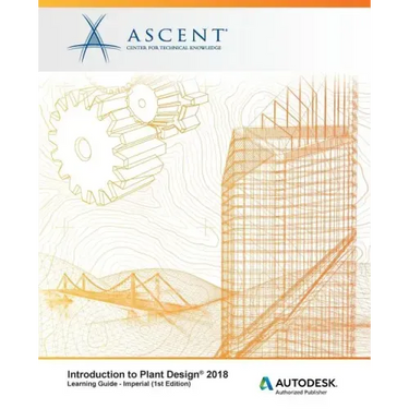 Introduction to Plant Design 2018 - Imperial: Autodesk Authorized Publisher