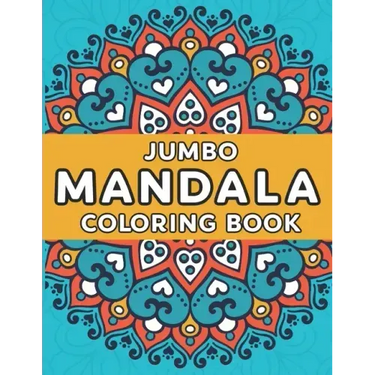 Jumbo Mandala Coloring Book: Mandala Coloring Book for Kids Easy Mandalas for Beginners