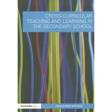 Cross-Curricular Teaching and Learning in the Secondary School