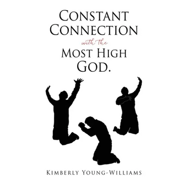 Constant Connection with the Most High God.