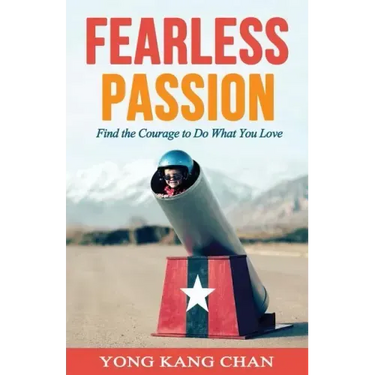 Fearless Passion: Find the Courage to Do What You Love