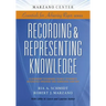 Recording & Representing Knowledge: Classroom Techniques to Help Students Accurately Organize and Summarize Content