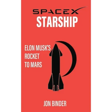 SpaceX Starship: Elon Musk's Rocket to Mars