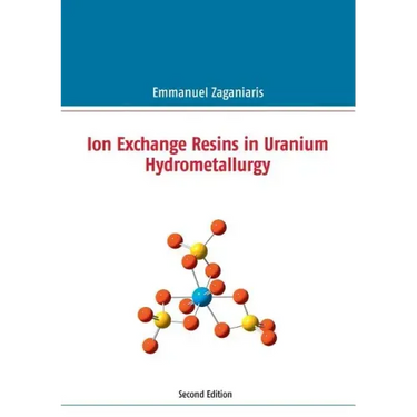 Ion Exchange Resins in Uranium Hydrometallurgy: Second Edition