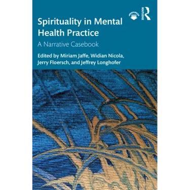 Spirituality in Mental Health Practice: A Narrative Casebook
