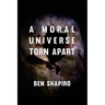 A Moral Universe Torn Apart