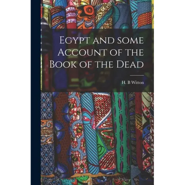 Egypt and Some Account of the Book of the Dead