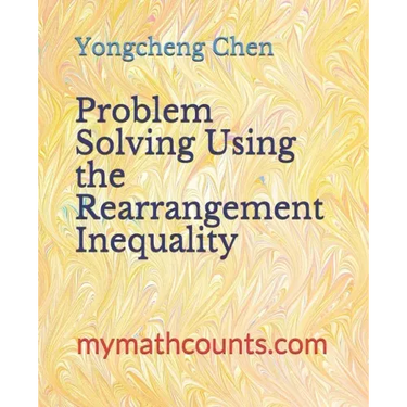 Problem Solving Using the Rearrangement Inequality