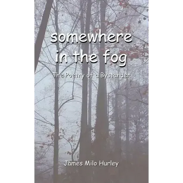 somewhere in the fog