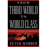 From Third World to World Class: The Future of Emerging Markets in the Global Economy